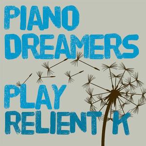 piano dreamers play relient k专辑_piano dreamers_无损音乐专辑