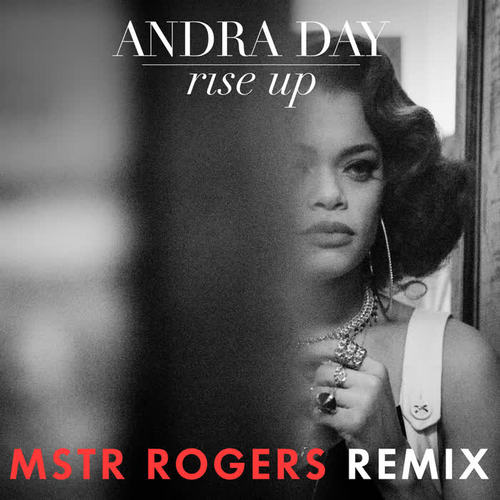 rise up(mstr rogers remix)_andra day_单曲在线试听