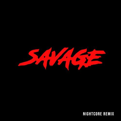 savage(nightcore remix)_bahari_单曲在线试听_酷我音乐