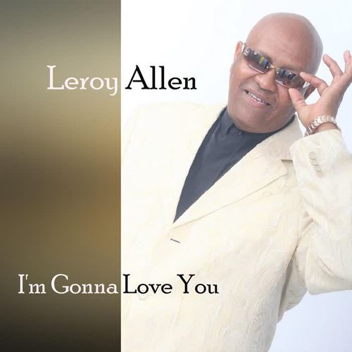 i"m gonna love you_leroy allen_单曲在线试听_酷我