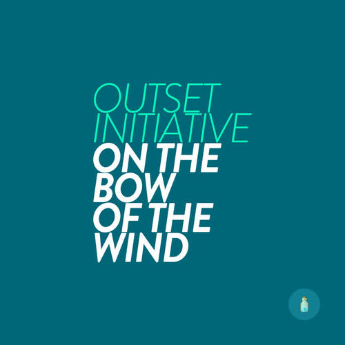 on the bow of the wind_outset initiative_单曲在线试听_酷我音乐