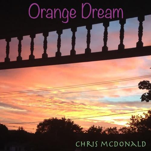 orange dream_chris mcdonald_单曲在线试听_酷我音乐