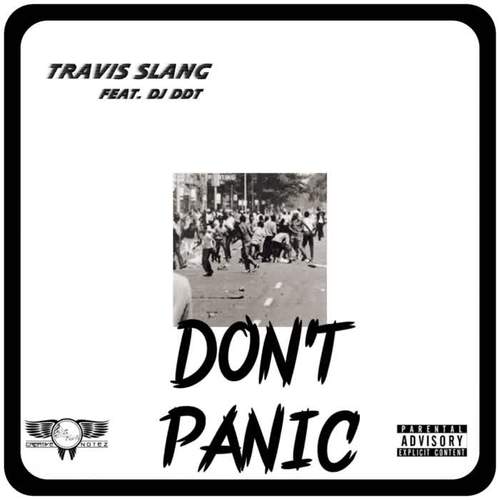 don"t panic(explicit)_travis slang&desmond djddt travis_单曲在线