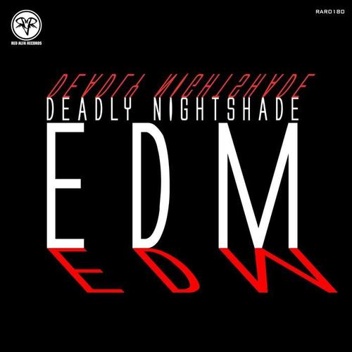 edm(original mix)_deadly nightshade_单曲在线试听_酷我音乐