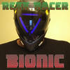 Bionic - Rexx Racer