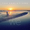 We Are Love - The Christians&Garry Christian&Joey Ankrah