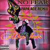 No Fear (Papa Ace Remix|Explicit) - Don Louis&Papa Ace