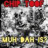 Muh Dah Is? (feat. Chip Toof) (Explicit) - X610chil&Chip Toof