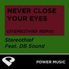 Never Close Your Eyes (Stereothief Extended Remix) - Stereothief&DB Sound