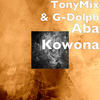 Aba Kowona - TonyMix&G-Dolph