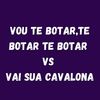 VOU TE BOTAR,TE BOTAR TE BOTAR VS VAI SUA CAVALONA (Explicit) - Dj LW&MC MENO K&Mc Th