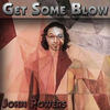 Get Some Blow (Explicit) - John Powers