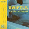Swiftly. (Explicit) - Kuma Overdose