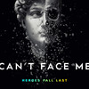 Can't Face Me - Heroes Fall Last&Shelley Shammi Gautam Seeam&Nitish Bhoopendra Ubhee