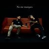 No Me Marques (Explicit) - Barajas&Hector G