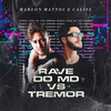 RAVE DO MD vs TREMOR - Marlon Mattos Dj&Caliel Dj