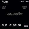 Going OverTime (feat. 7even7ide7moke) (Explicit) - Samson Brown&7even7ide7moke