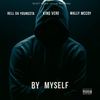 By Myself (Explicit) - Mally McCoy&Rell DA Youngsta&King Vere