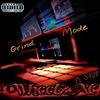 Grind Mode(feat. J-Kap) (Explicit) - Wheelz AC&J-Kap