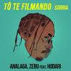 Tô Te Filmando(Sorria) - ANALAGA&Zebu&Hodari