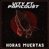 HORAS MUERTAS (Explicit) - Vity&Papicoust