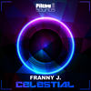 Celestial (Original Mix) - Franny J.