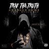 Changed on Me (Explicit) - Trae Tha Truth&Money Man