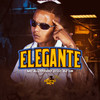 Elegante (Explicit) - DJ HB&MC Allyfinho