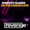 Body on the Dancefloor (Dub Mix) - Roberto Suarez