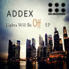Lights Will Be Off - Addex