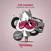 The Moment (Jax D, Vanilla ACE Remix) - Dennis Beutler&Jax D&Vanilla Ace
