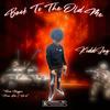 Back To The Old Me (Explicit) - Kiddjay