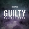 Guilty All the Same (feat. Rakim) - Linkin Park&Rakim