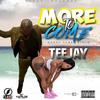 More to Come - TeeJay
