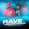 Rave da Madrugada - Mc Junior Maia