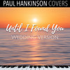 Until I Found You (Wedding Piano Version) - Paul Hankinson Covers