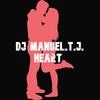 Heart - DJ Manuel.T.J.