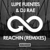 Reachin (Alaia & Gallo Edit) - DJ Rae&Alaia&Gallo&Lupe Fuentes