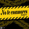 No Te Enamores - Realstyle Gx