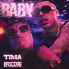 Baby (Explicit) - Tima&Kotthe El Oriental