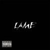 Lame (Explicit) - CUA Reaper&Zelev