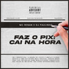 Faz o pix: Cai na hora (Explicit) - MC Renan&Dj Paulinho