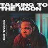 Talking To The Moon - Kid Travis