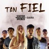 Tan Fiel(feat. Daira) - Sentido Inverso&Daira