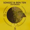 Vaporized - Sonsez&Ben Ten