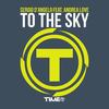 To the Sky (Chriss Ortega Mix) - Sergio D'angelo&Andrea Love