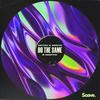 Do The Same - Setou & Senyo&B Martin&Noa Klay