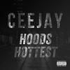 Hoods Hottest (Explicit) - Ceejay