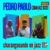 Los Tres Grandes - Pedro Pablo Cuban Jazz Sextet&Israel Lopez