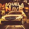 Aquela Nave (Explicit) - Smith013&&DJ GR